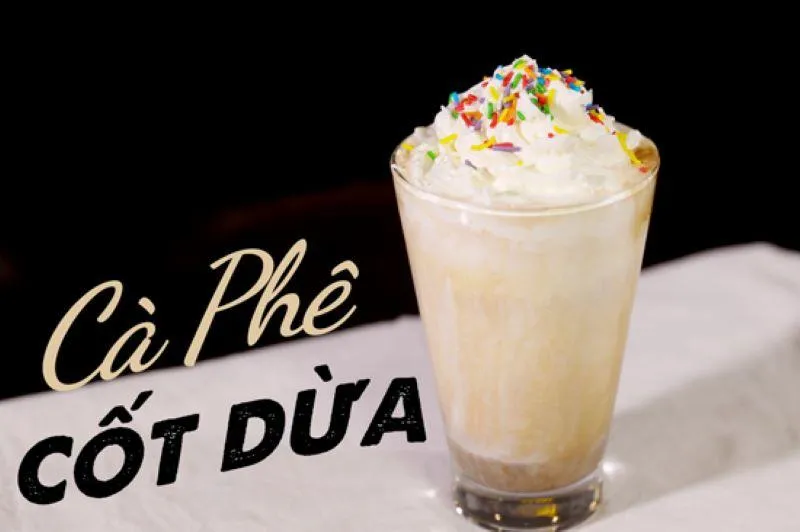 Cách pha cà phê cốt dừa truyền thống thơm ngon, béo ngậy