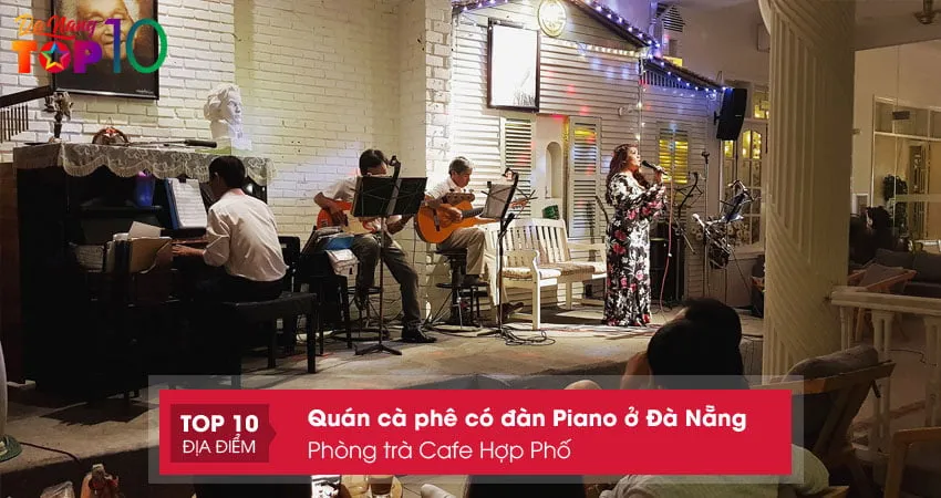 Phòng trà Cafe Hợp Phố với hệ thống nhạc cụ đa dạng bên cạnh đàn piano, một quán cà phê có đàn piano ở Đà Nẵng lý tưởng cho nhạc trữ tình